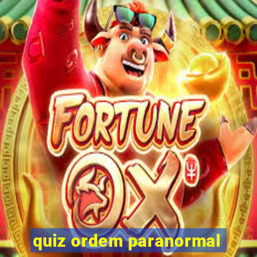 quiz ordem paranormal